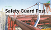 SAFETY GUARD POST